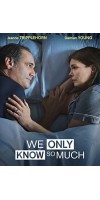 We Only Know So Much (2018 - English)